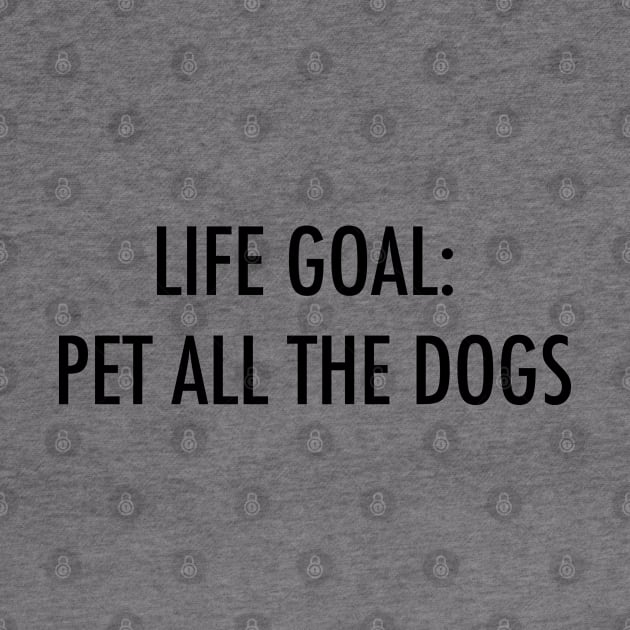 Life goal: Pet all the dogs by Kobi